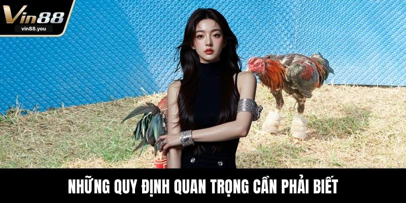 Những quy định quan trọng cần phải biết