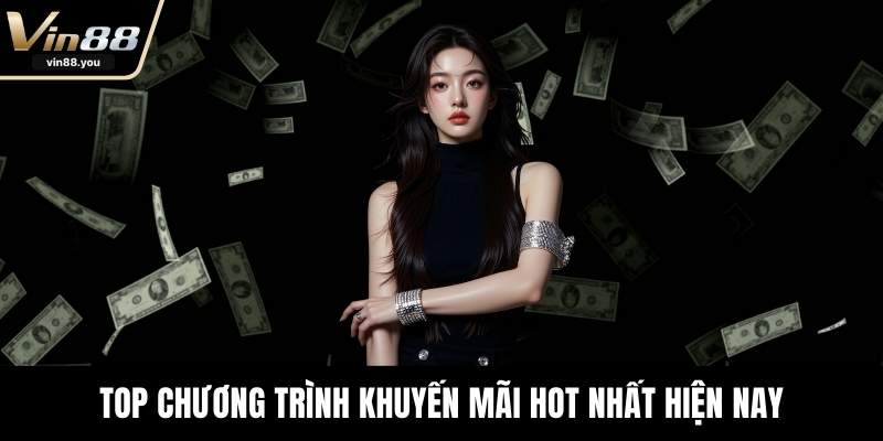 Top chương trình khuyến mãi hot nhất hiện nay